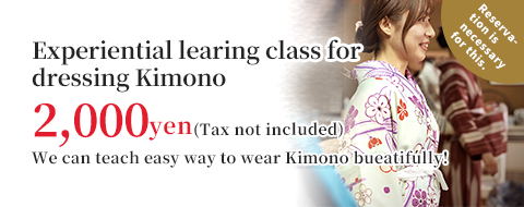Experiential learing class for dressing Kimono 2,000yen(Tax not included)
